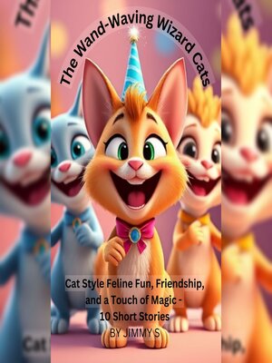 cover image of The Wand-Waving Wizard Cats